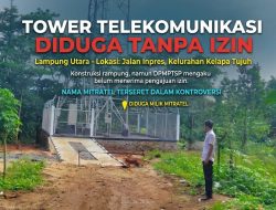 Tower Telekomunikasi Diduga Berdiri Tanpa Izin di Lampung Utara, Nama Mitratel Terseret